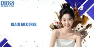 Black Jack - Nâng Cấp Chiến Lược Với Loạt Biến Số Khó Lường