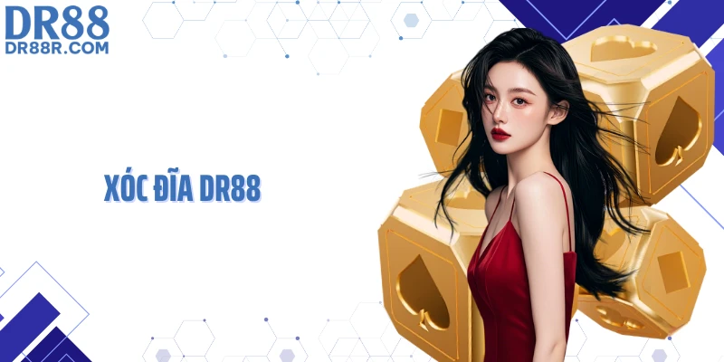 Xóc Đĩa - Loạt Biến Thể Mới Cuốn Hút Chỉ Có Tại DR88